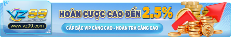 vz99 - Hoàn cược đến 2,5% - vz99.luxury