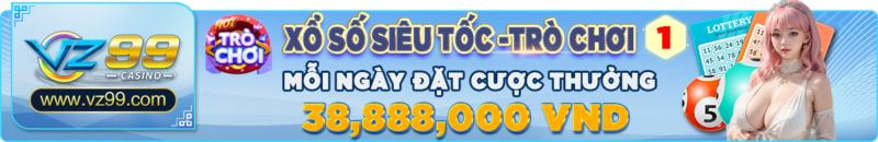 vz99 - KM xổ số siêu tốc (trò chơi) 1 - vz99.luxury