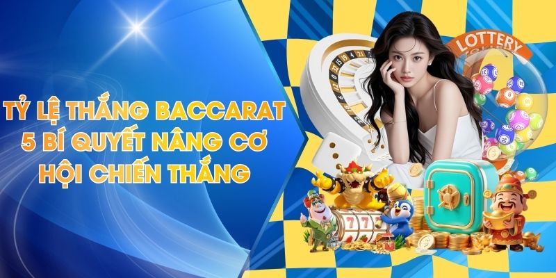 Tỷ Lệ Thắng Baccarat